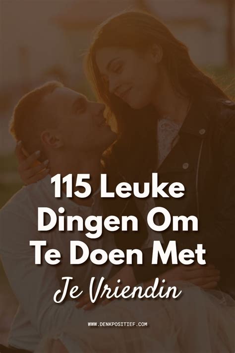 dingen om te doen met je vriendin|115 Leuke Dingen Om Te Doen Met Je Vriendin